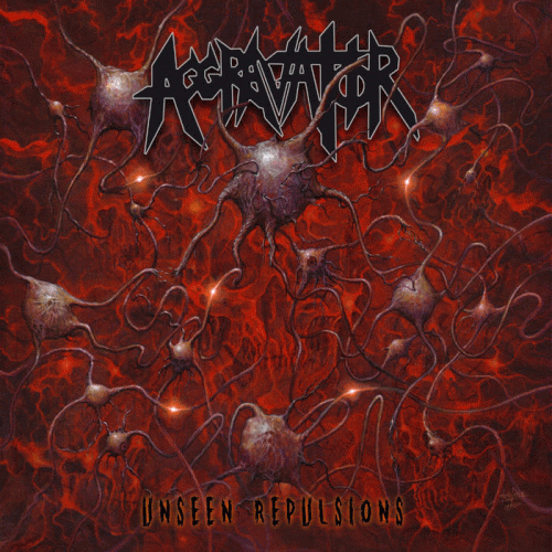 Aggravator : Unseen Repulsions